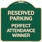 Signmission Reserved Parking Perfect Attendance Winner Heavy-Gauge Aluminum Sign, 18" x 18", G-1818-23147 A-DES-G-1818-23147 - alternate 1